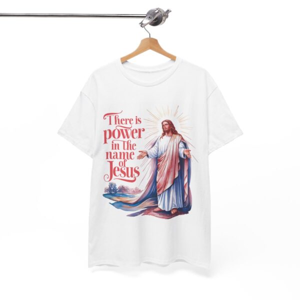 There is Power in the Name of Jesus - Unisex Heavy Cotton Tee