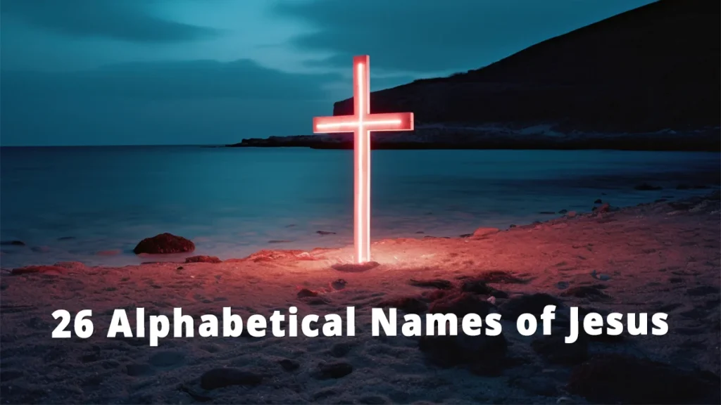 26 Alphabetical Names of Jesus