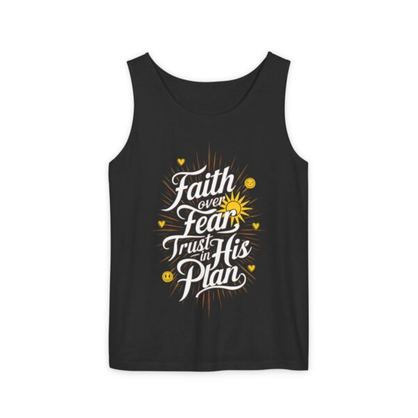 Faith over fear, trust in His plan - Unisex Garment-Dyed Tank Top