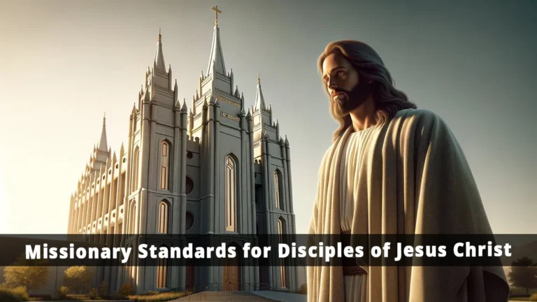 Missionary Standards for Disciples of Jesus Christ