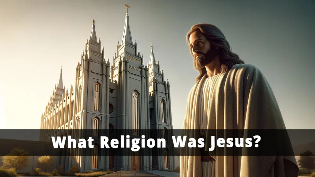 What Religion Was Jesus