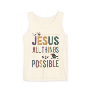 With Jesus All Things are Possible Unisex Garment-Dyed Tank Top